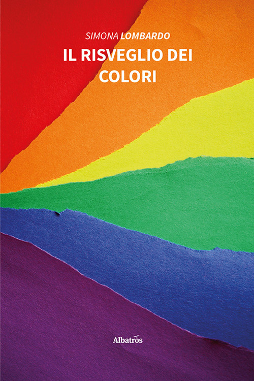 Il risveglio dei colori - Simona Lombardo - Libro - Gruppo Albatros Il Filo