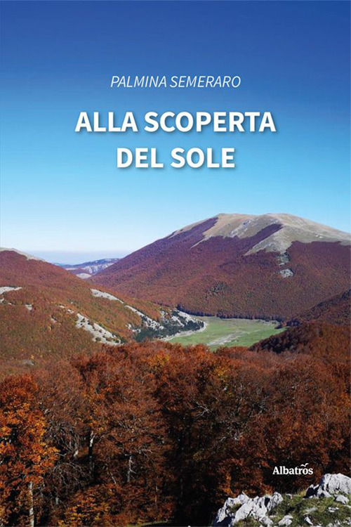 Alla scoperta del sole - Palmina Semeraro - Libro - Gruppo Albatros Il Filo