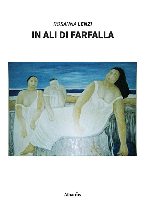 In ali di farfalla - Rosanna Lenzi - Libro - Gruppo Albatros Il Filo