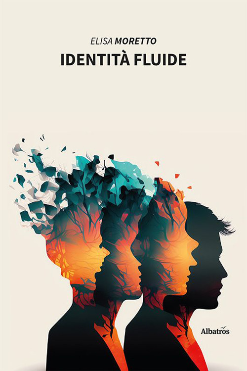 Identità fluide - Elisa Moretto - Libro - Gruppo Albatros Il Filo