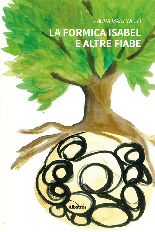 La formica Isabel e altre fiabe - Laura Martinelli - Libro - Gruppo Albatros Il Filo
