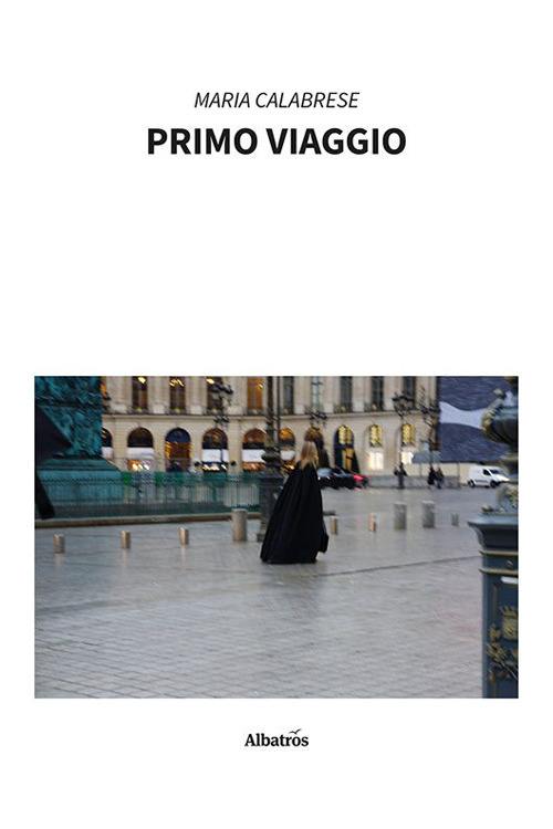 Primo viaggio - Maria Calabrese - Libro - Gruppo Albatros Il Filo