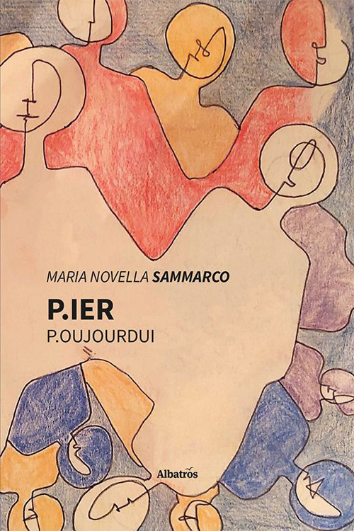 P.ier p.oujourdui - Maria Novella Sammarco - Libro - Gruppo Albatros Il Filo