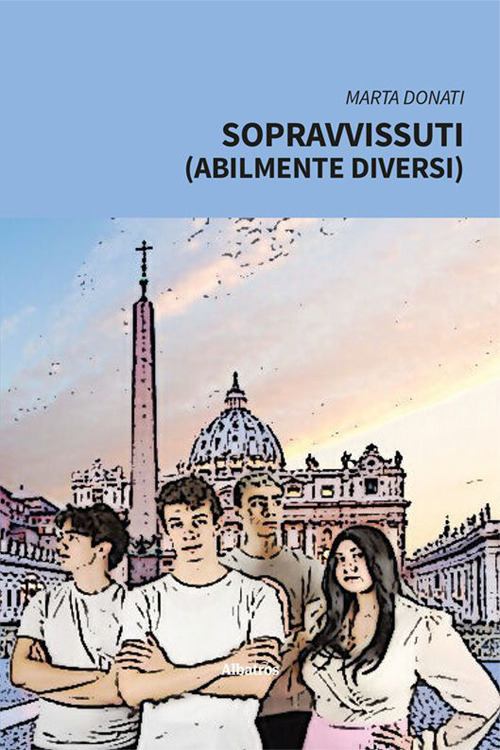 Sopravvissuti (abilmente diversi) - Marta Donati - Libro - Gruppo Albatros Il Filo
