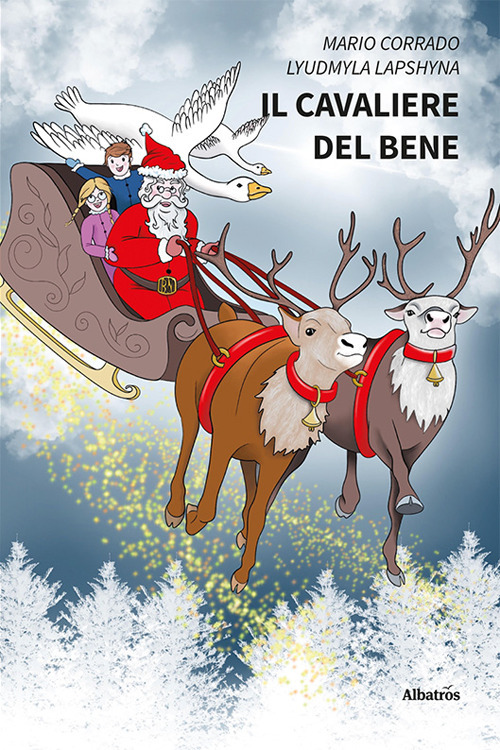 Il cavaliere del bene - Mario Corrado; Lyudmyla Lapshyna - Libro - Gruppo Albatros Il Filo