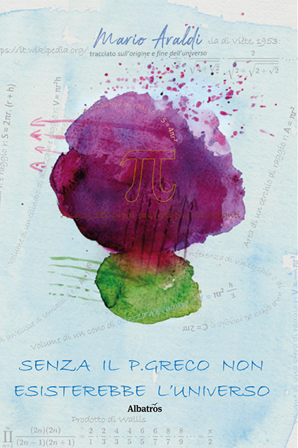 Senza il p greco non esisterebbe l'universo - Mario Araldi - Libro - Gruppo Albatros Il Filo