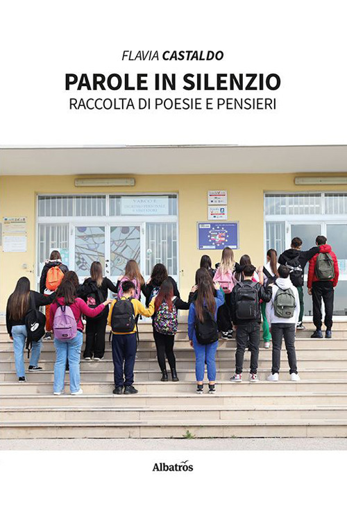 Parole in silenzio - Flavia Castaldo - Libro - Gruppo Albatros Il Filo