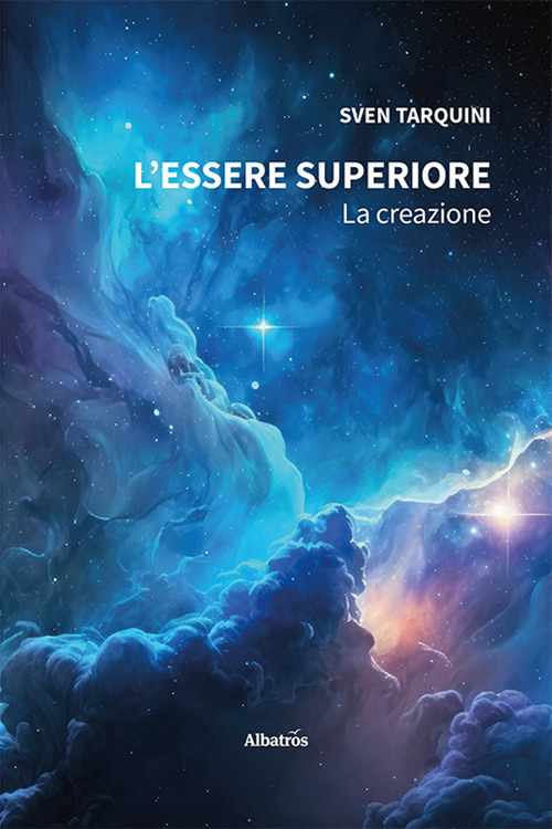 L'essere superiore - Sven Tarquini - Libro - Gruppo Albatros Il Filo