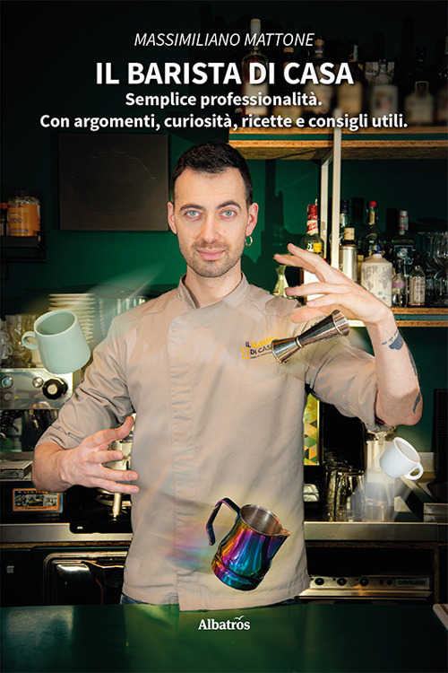 Il barista di casa - Massimiliano Mattone - Libro - Gruppo Albatros Il Filo
