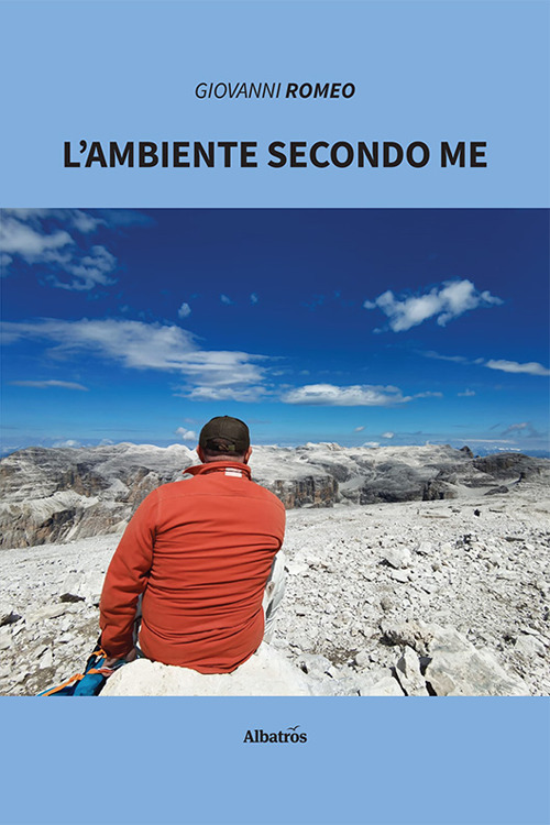 L'ambiente secondo Me - Giovanni Romeo - Libro - Gruppo Albatros Il Filo