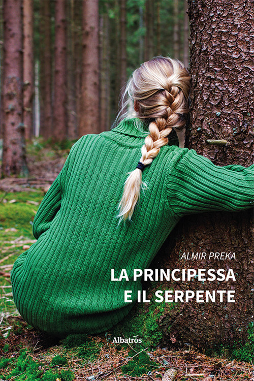 La principessa e il serpente - Almir Preka - Libro - Gruppo Albatros Il Filo