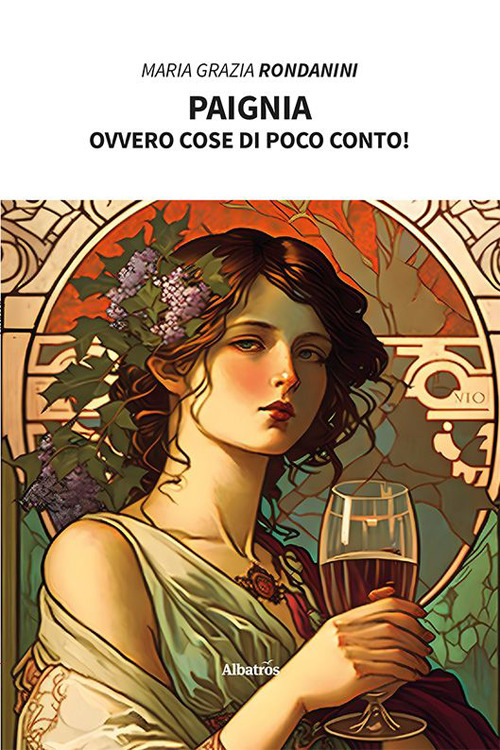 Paignia. Ovvero cose di poco conto! - Maria Grazia Rondanini - Libro - Gruppo Albatros Il Filo