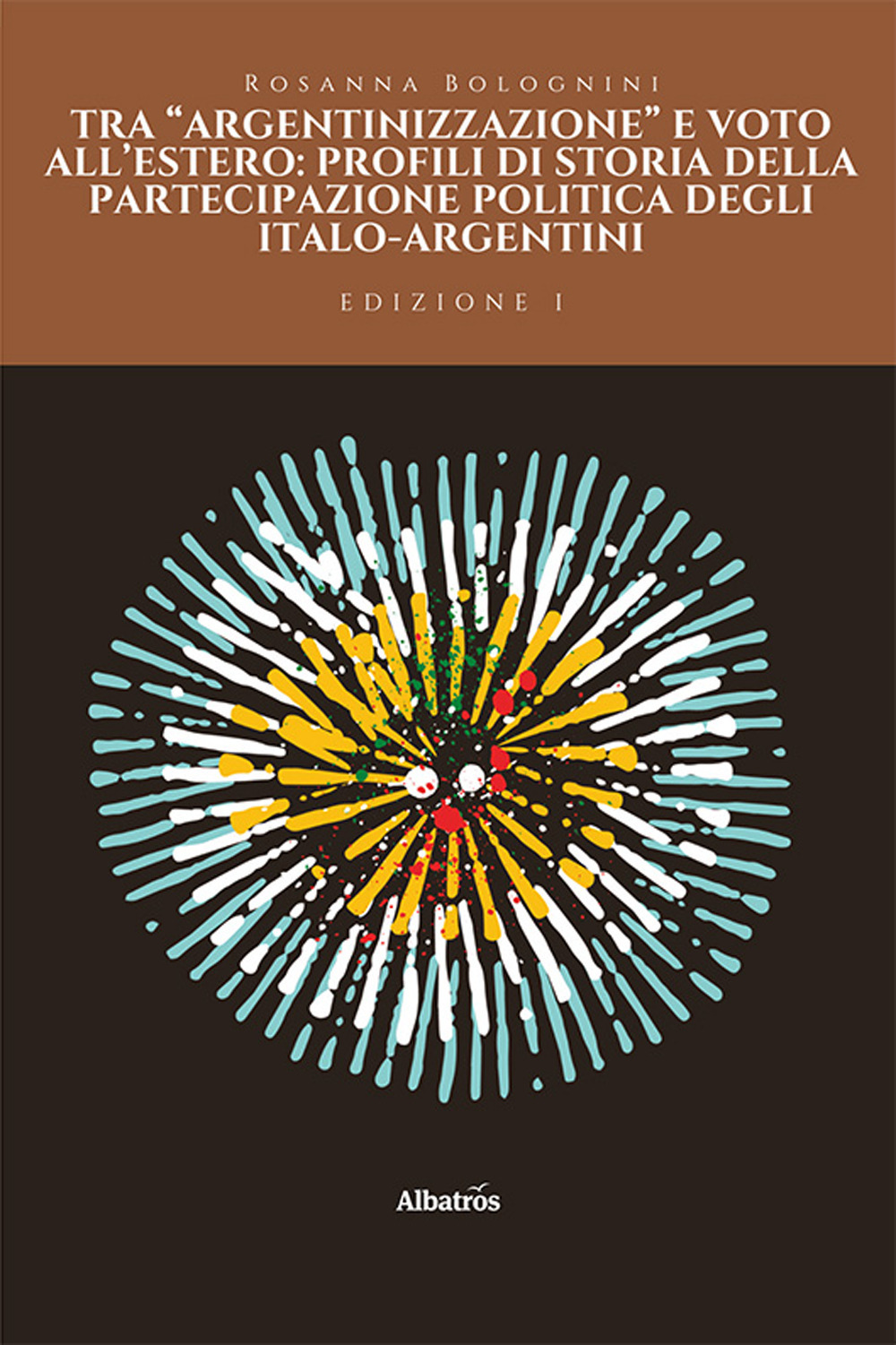 Tra «argentinizzazione» e voto all'estero: profili di storia della partecipazione politica degli italo-argentini