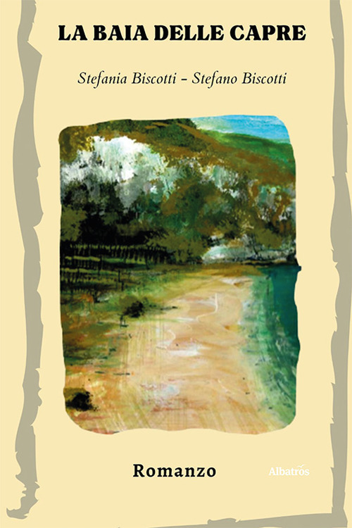 La baia delle capre - Stefania Biscotti; Stefano Biscotti - Libro - Gruppo Albatros Il Filo