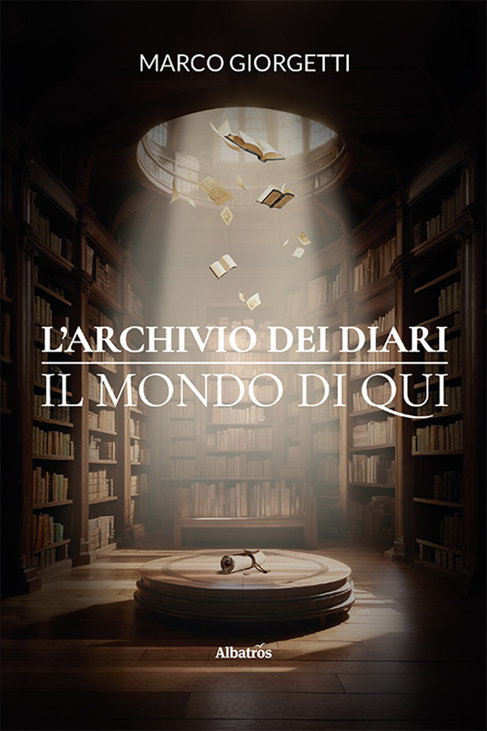 L'archivio dei diari. Il mondo di Qui - Marco Giorgetti - Libro - Gruppo Albatros Il Filo