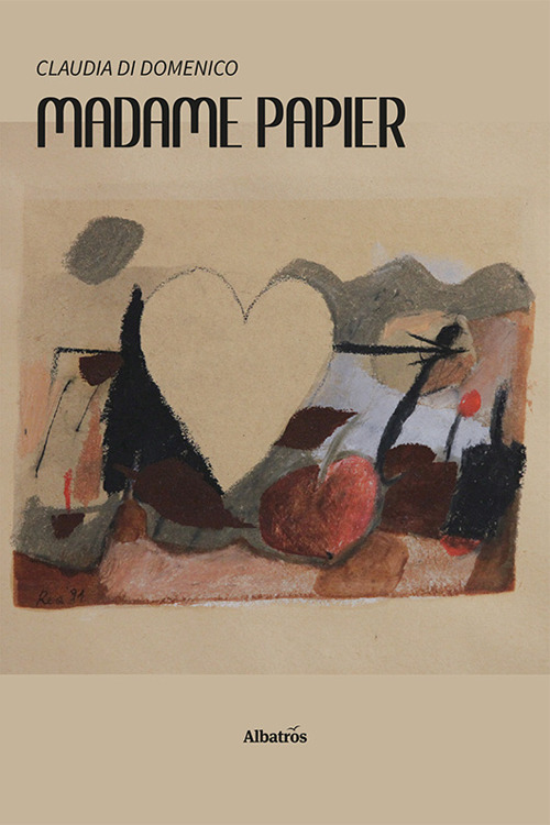 Madame Papier - Claudia Di Domenico - Libro - Gruppo Albatros Il Filo