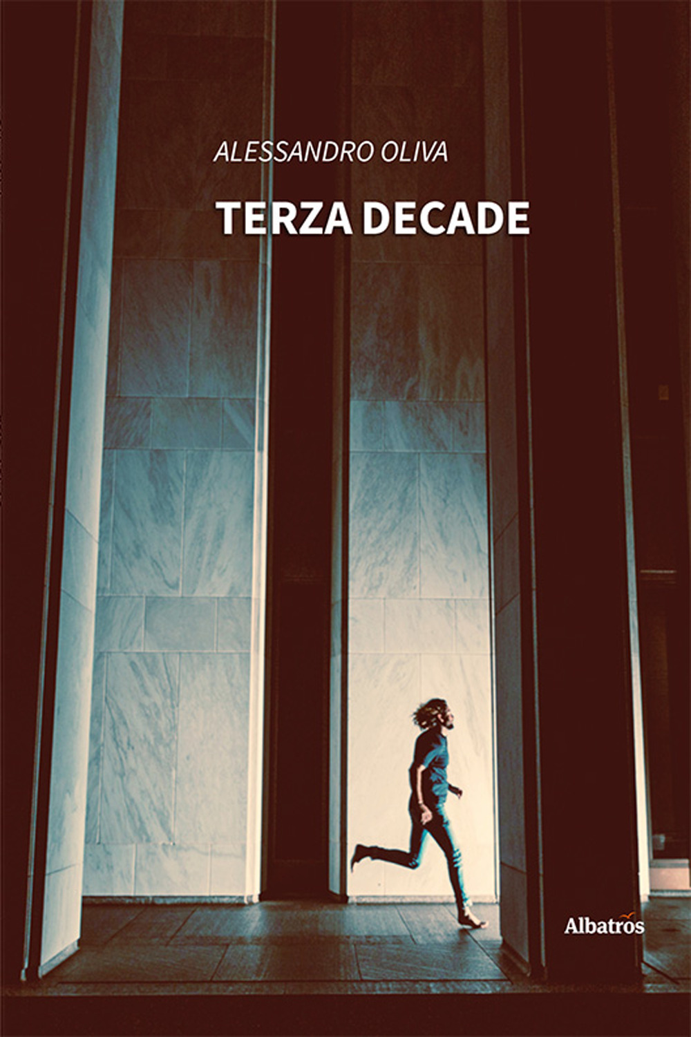 Terza decade - Alessandro Oliva - Libro - Gruppo Albatros Il Filo