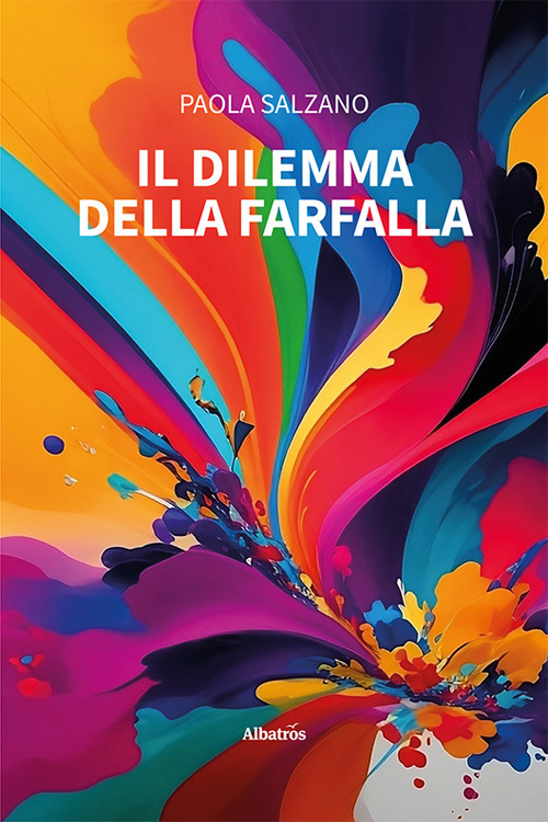 Il dilemma della farfalla - Paola Salzano - Libro - Gruppo Albatros Il Filo