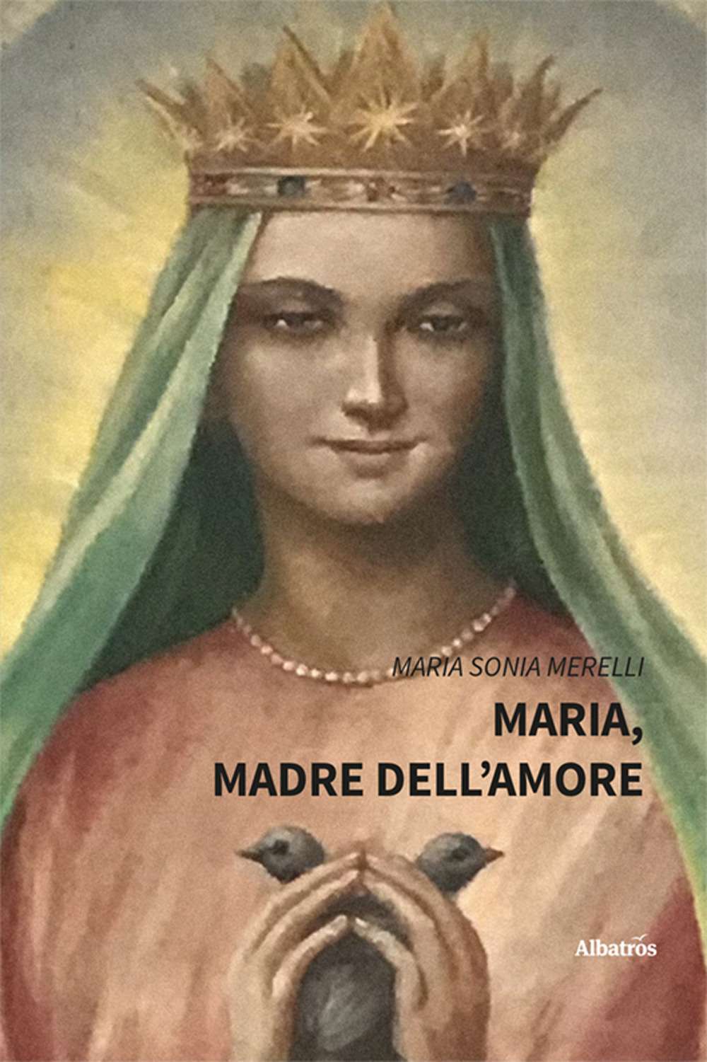 Maria, madre dell'amore