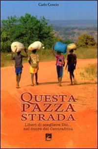 QUESTA PAZZA STRADA - 9788830719644