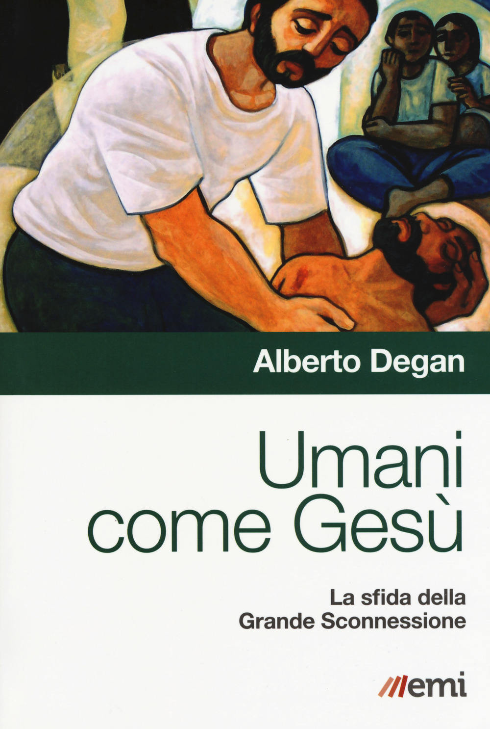 Umani come Gesù. La sfida della Grande Sconnessione