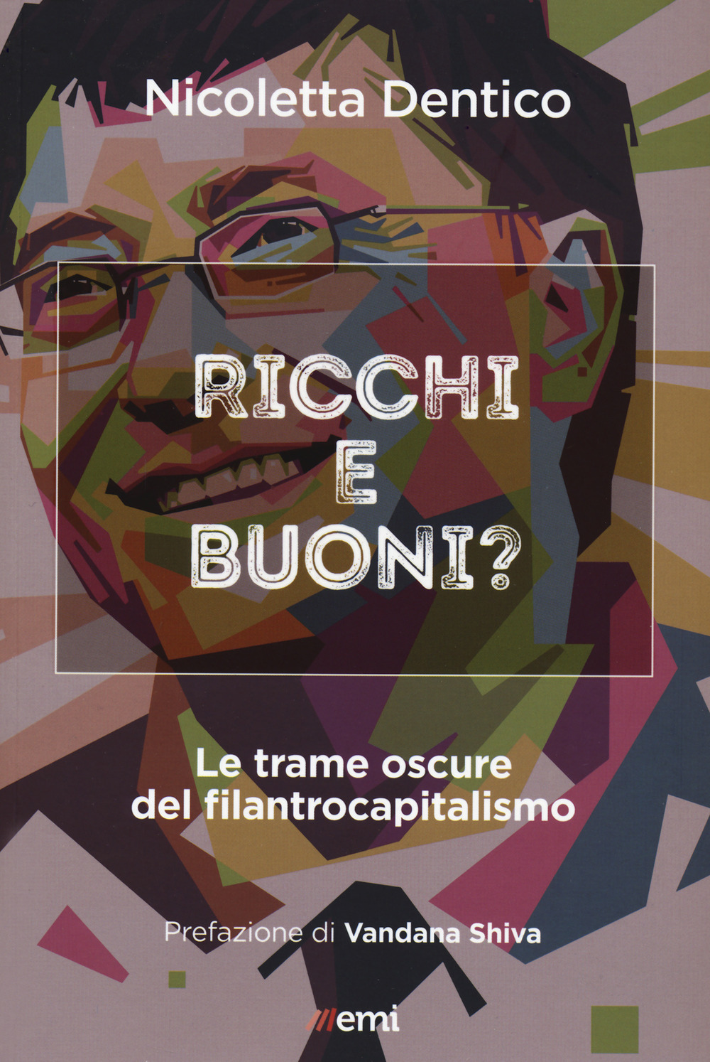 Ricchi e buoni? Le trame oscure del filantrocapitalismo