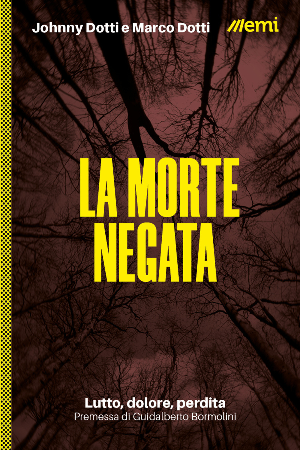 La morte negata. Lutto, dolore, perdita