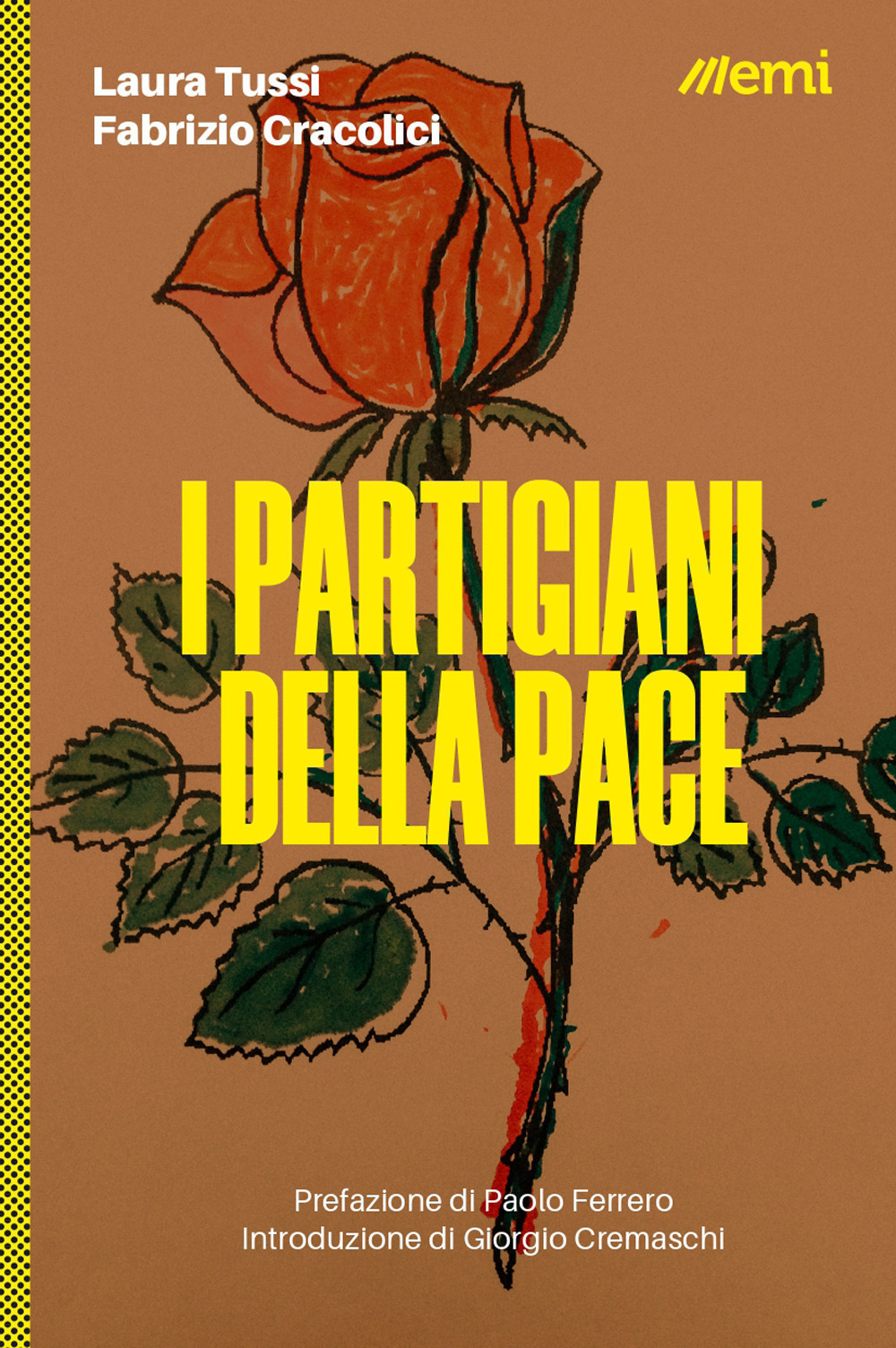 I partigiani della pace - Laura Tussi; Fabrizio Cracolici - Libro - EMI
