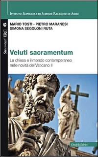 Veluti sacramentum. La chiesa e il mondo contemporaneo nelle novità del Vaticano II