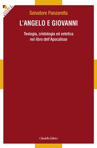 L'angelo e Giovanni. Teologia, cristologia ed estetica nel libro dell'Apocalisse