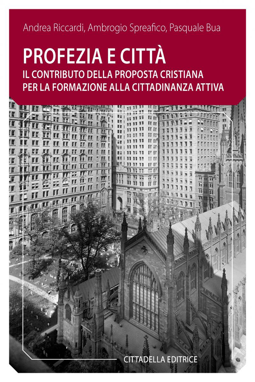 Profezia e città. Il contributo della proposta cristiana per la formazione alla cittadinanza attiva