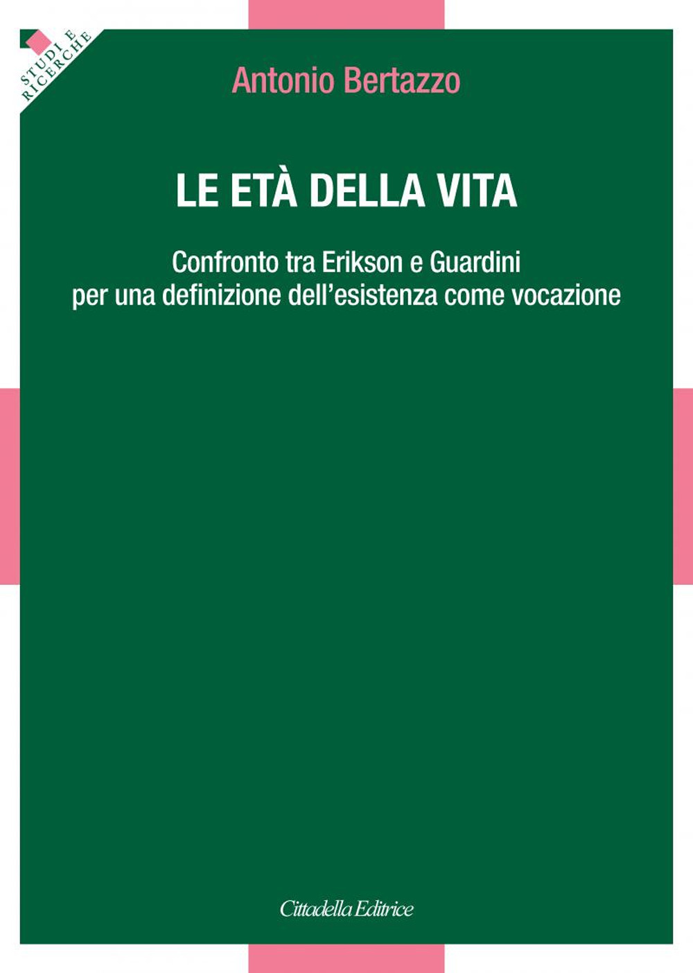 Le età della vita. Confronto tra Erikson e Guardini per una definizione dell'esistenza come vocazione
