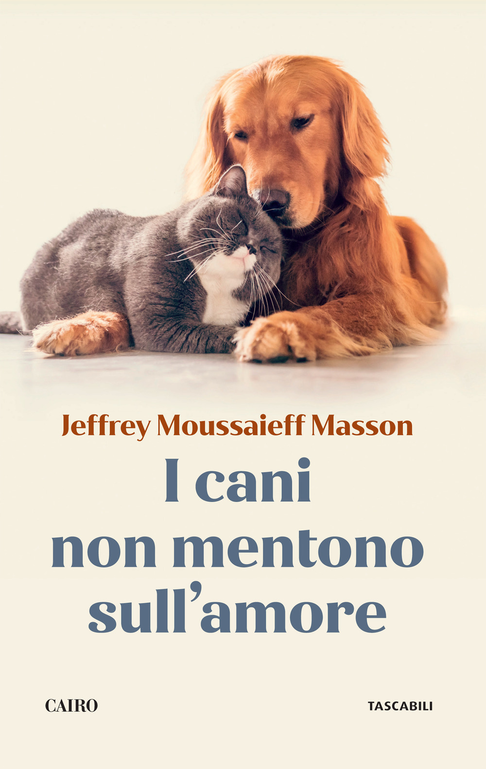 I cani non mentono sull'amore. Riflessioni sui cani e sulle loro emozioni