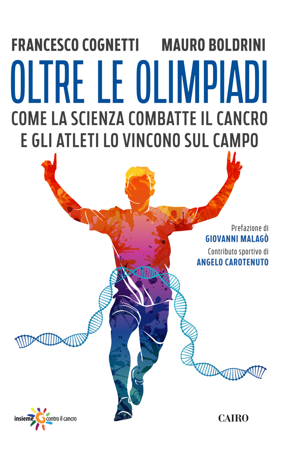 Oltre le Olimpiadi. Come la scienza combatte il cancro e gli atleti lo vincono sul campo