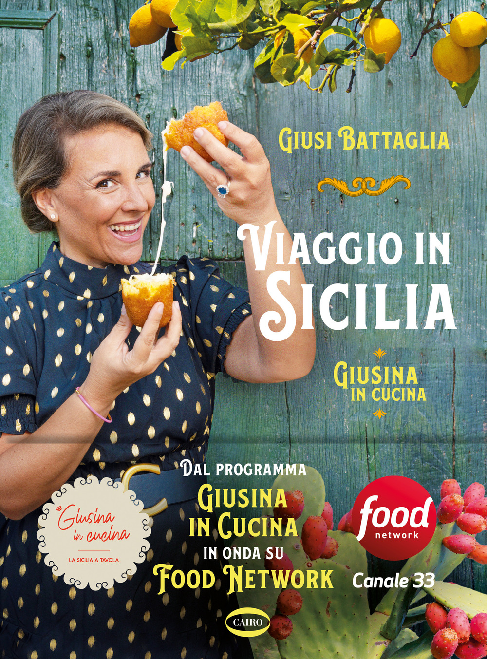 Viaggio in Sicilia. Giusina in cucina. Ediz. a colori