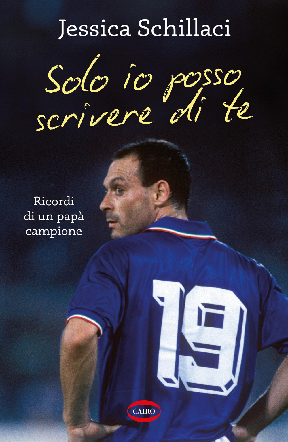 Solo io posso scrivere di te. Ricordi di un papà campione