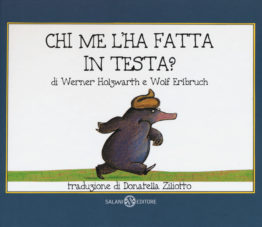 Chi me l'ha fatta in testa? Piccoli libri perfetti. Ediz. a colori