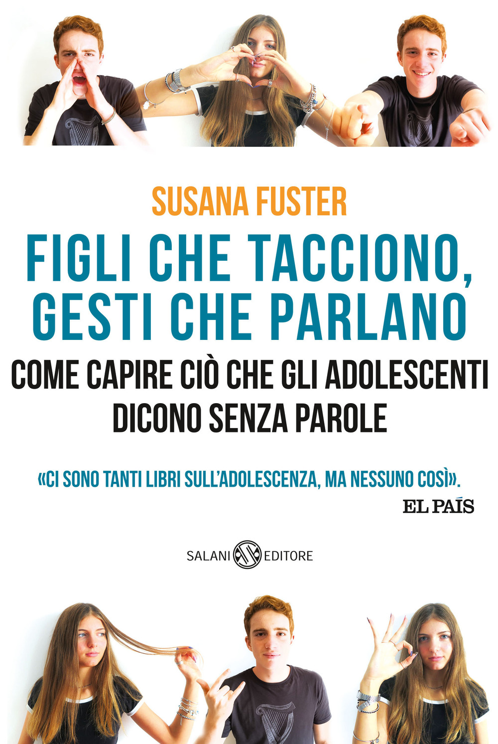 Figli che tacciono, gesti che parlano. Come capire ciò che gli adolescenti dicono senza parole