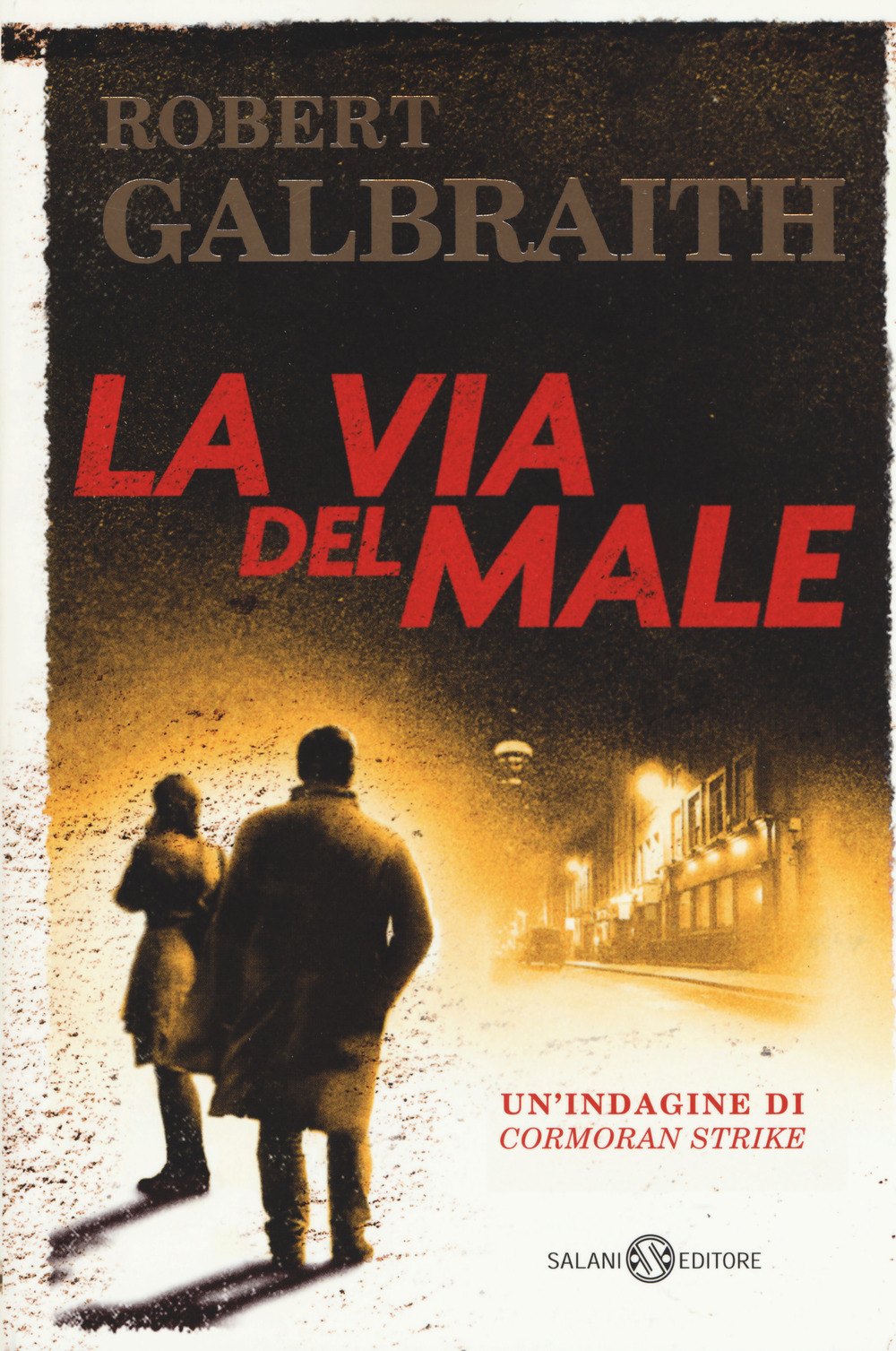 La via del male. Un'indagine di Cormoran Strike