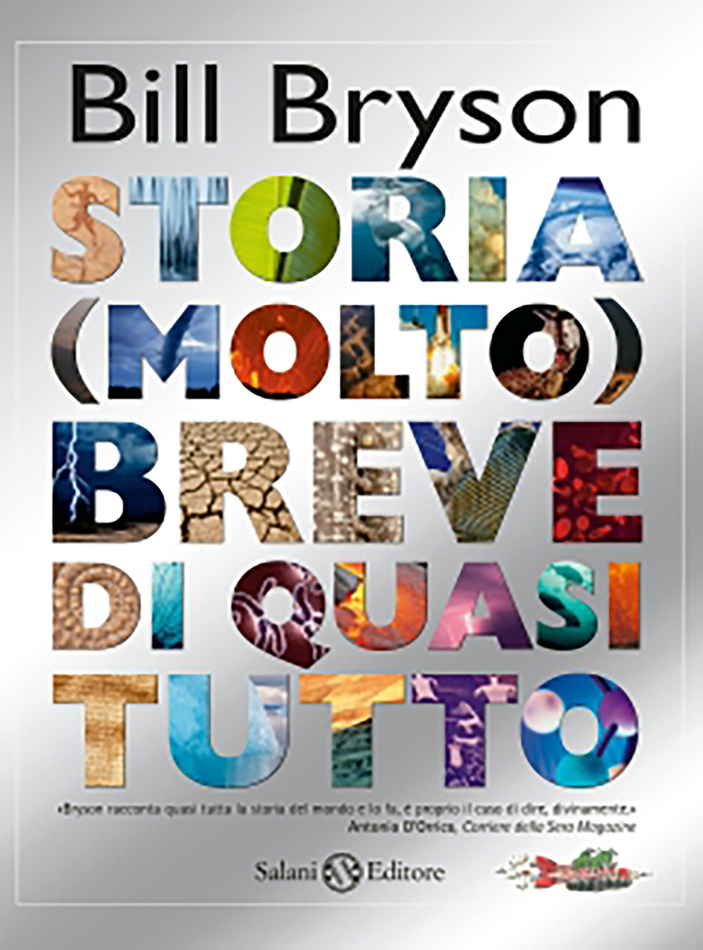 Storia (molto) breve di quasi tutto - Bill Bryson - Libro - Salani