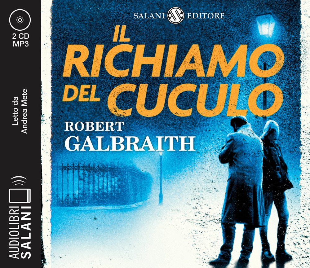 Il richiamo del cuculo. Un'indagine di Cormoran Strike letto da Andrea Mete. Audiolibro. CD Audio formato MP3