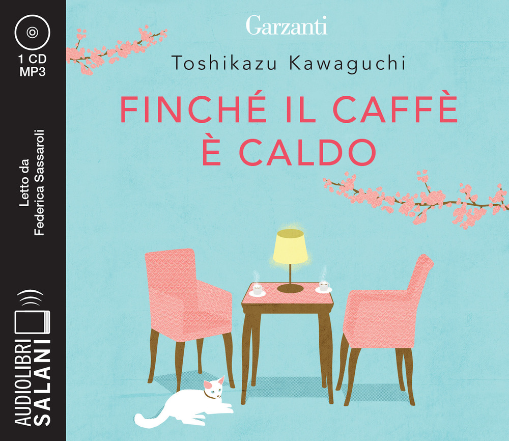 Finché il caffè è caldo letto da Federica Sassaroli. Audiolibro. CD Audio formato MP3