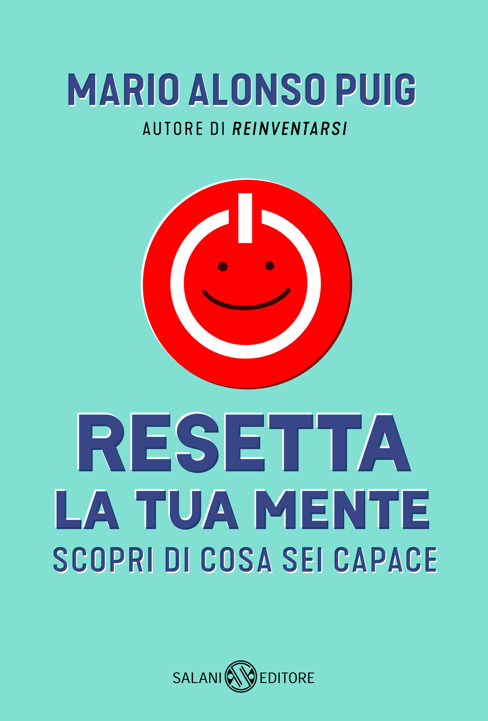 Resetta la tua mente. Scopri di cosa sei capace