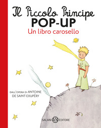 Copertina PICCOLO PRINCIPE POP-UP. UN LIBRO CAROSELLO. EDIZ. A COLORI (IL)