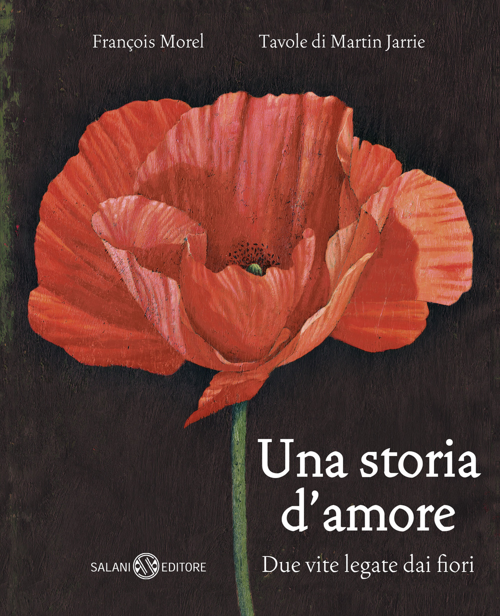 Una storia d'amore. Due vite legate dai fiori