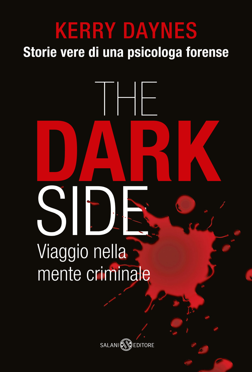 The dark side. Viaggio nella mente criminale