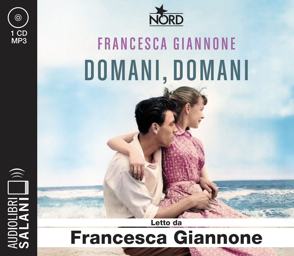 Domani, domani letto da Sonia Barbadoro. Audiolibro. CD Audio formato MP3