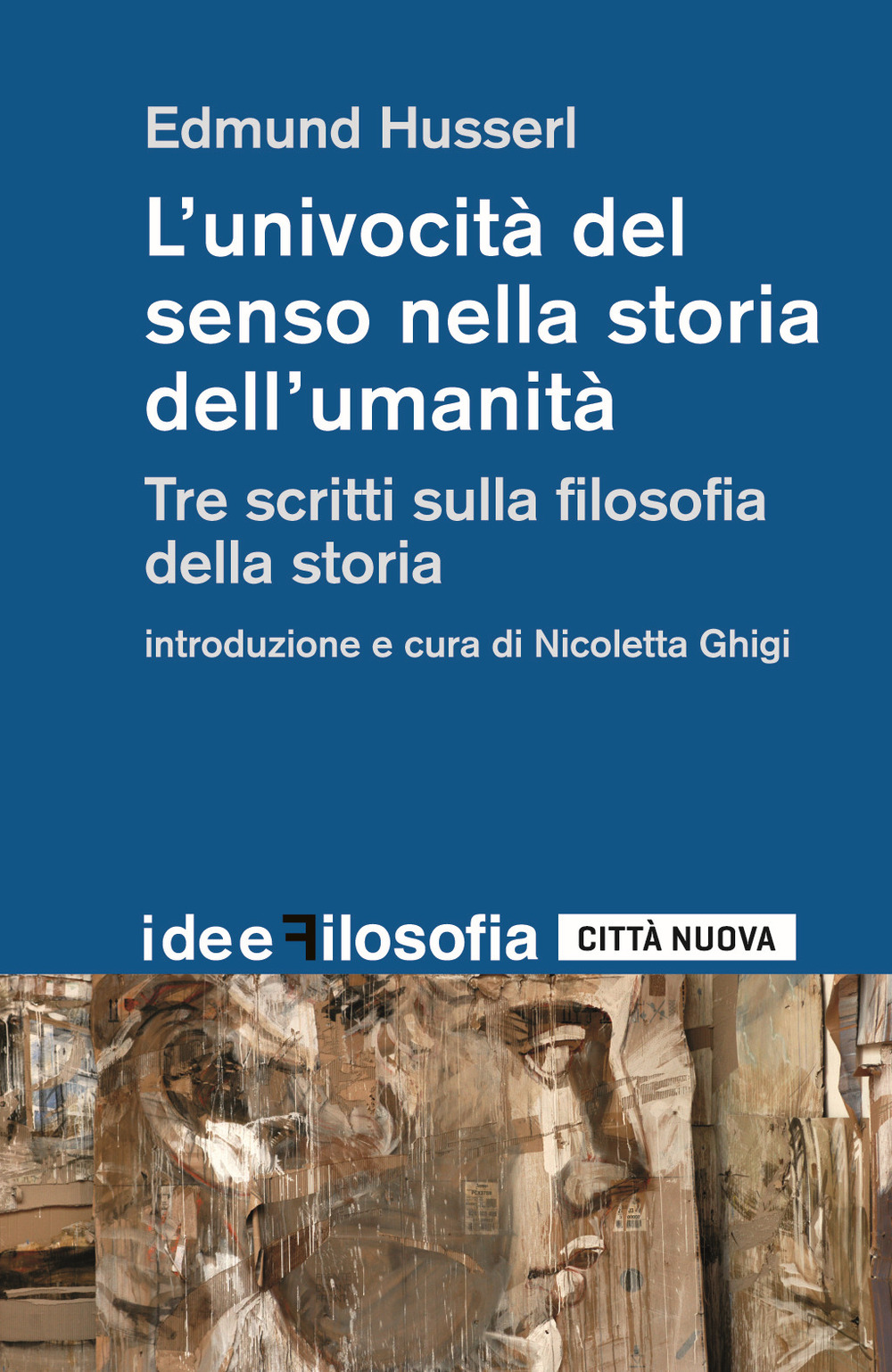 L'univocità del senso nella storia dell'umanità. Tre scritti sulla filosofia della storia