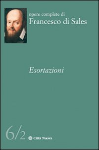 Le esortazioni. Vol. 6/2