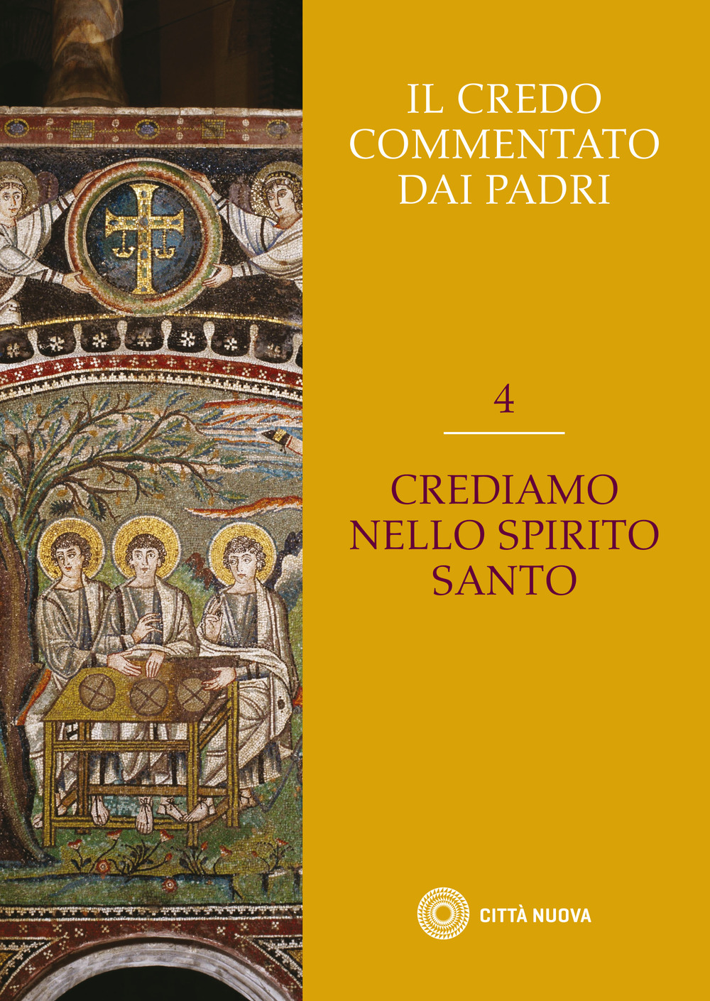 Il Credo commentato dai Padri. Vol. 4: Crediamo nello Spirito Santo